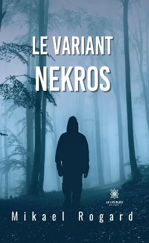 Mikaël Rogard – Le variant Nekros